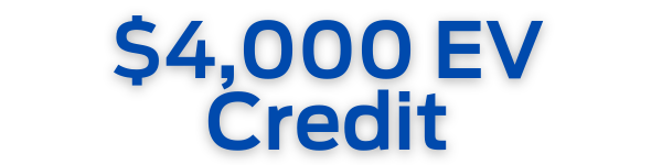 $4,000 Ev Credit See Dealer for Details	