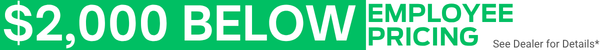 $2,000 below employee pricing
